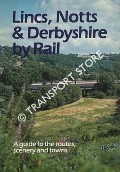 Book cover of Lincs, Notts & Derbshire by Rail by SAUNDERS, John